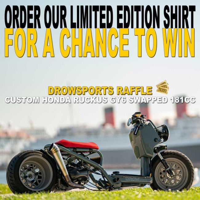 DROWsports Limited Edition T-Shirt - Honda Ruckus GY6 180cc Raffle