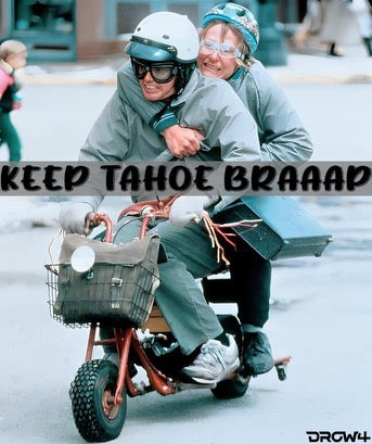 Keep Tahoe Braaap 2024